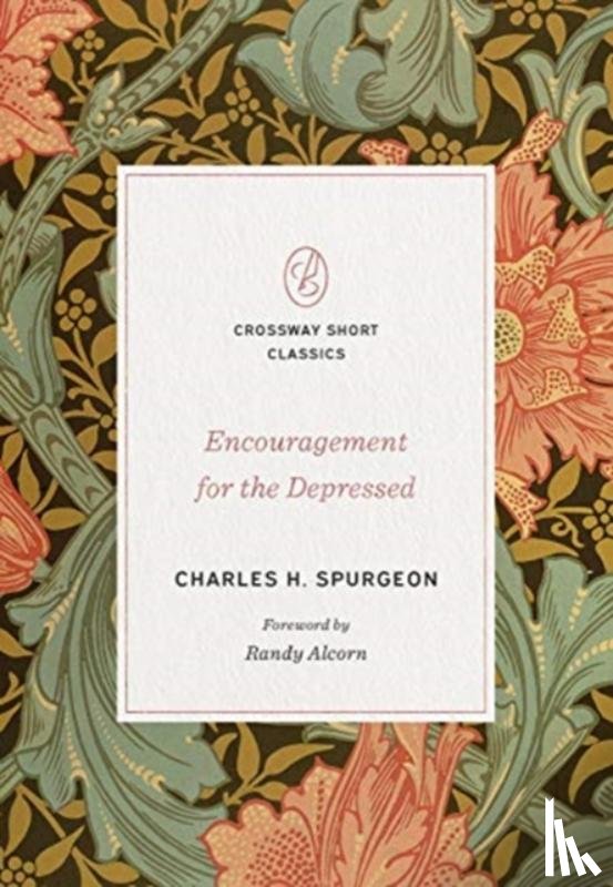 Spurgeon, Charles H. - Encouragement for the Depressed