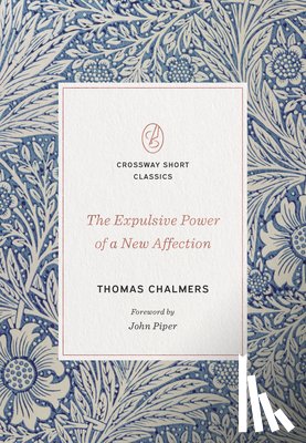 Chalmers, Thomas - The Expulsive Power of a New Affection