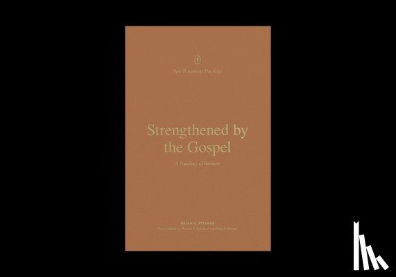 Rosner, Brian S. - Strengthened by the Gospel