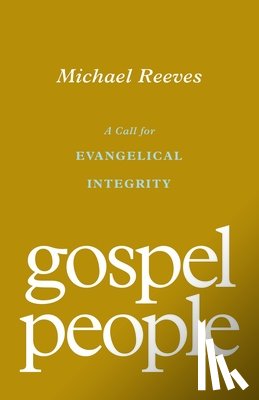 Reeves, Michael - Gospel People