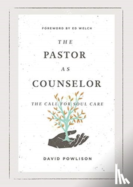 Powlison, David - The Pastor as Counselor