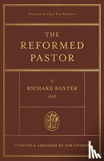 Baxter, Richard - The Reformed Pastor