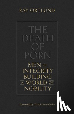 Ortlund, Ray - The Death of Porn