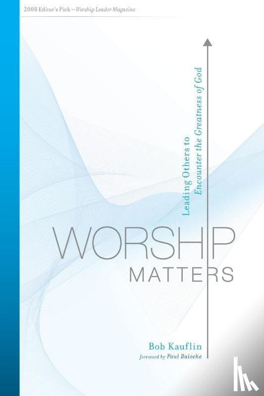 Kauflin, Bob - Worship Matters