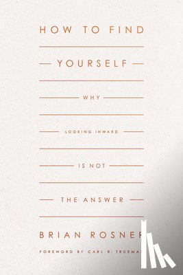 Rosner, Brian S. - How to Find Yourself