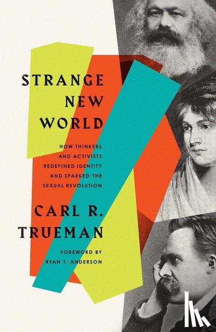 Trueman, Carl R. - Strange New World
