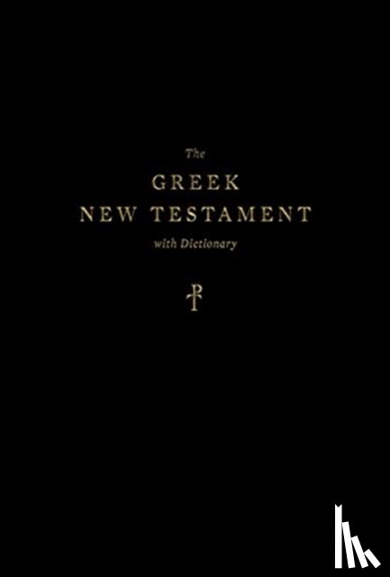 ESV - The Greek New Testament, Produced at Tyndale House, Cambridge, with Dictionary