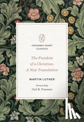 Luther, Martin - The Freedom of a Christian