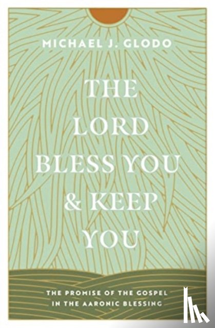 Glodo, Michael - The Lord Bless You and Keep You