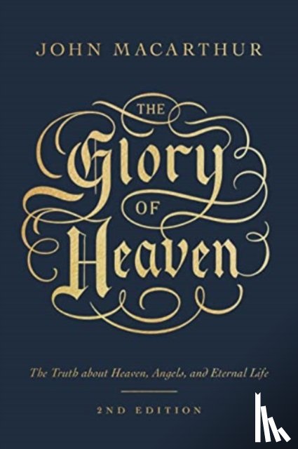 MacArthur, John - The Glory of Heaven