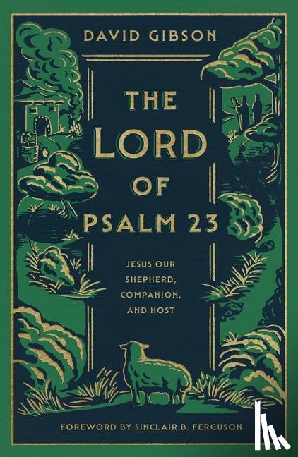 Gibson, David - The Lord of Psalm 23