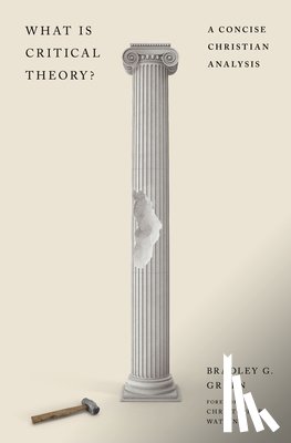 Green, Bradley G. - What Is Critical Theory?