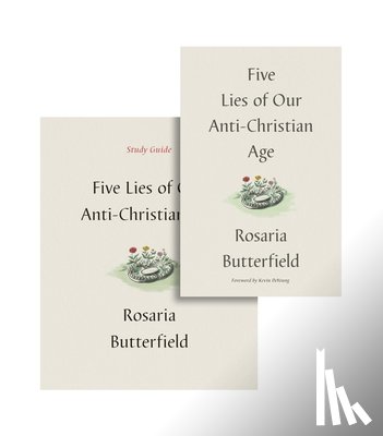 Butterfield, Rosaria - Five Lies of Our Anti-Christian Age
