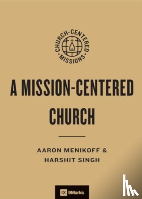 Menikoff, Aaron, Singh, Harshit - Prioritizing Missions in the Church