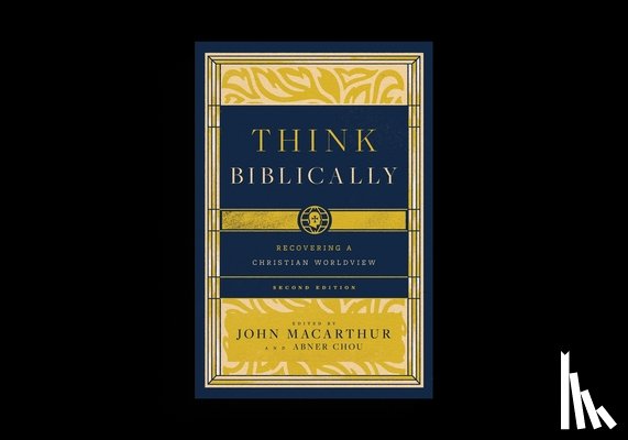  - Think Biblically