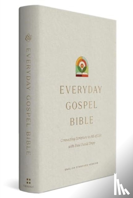Tripp, Paul David - ESV Everyday Gospel Bible