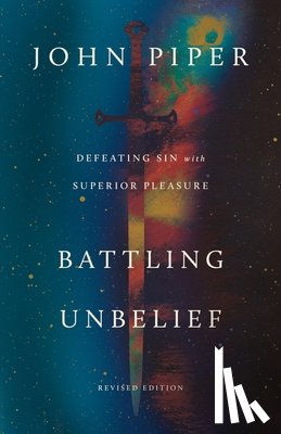 Piper, John - Battling Unbelief