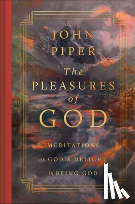 Piper, John - The Pleasures of God