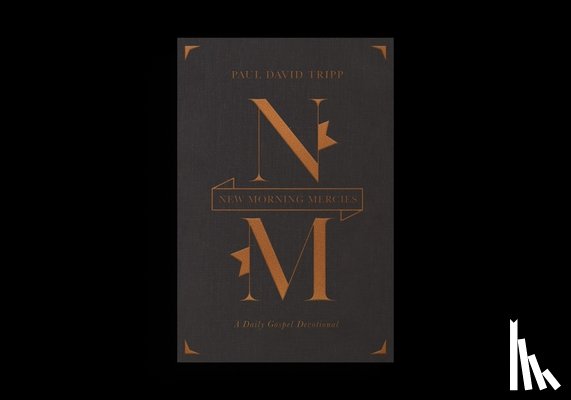 Tripp, Paul David - New Morning Mercies