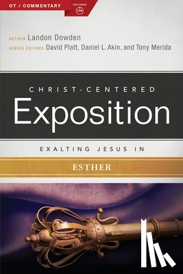 Dowden, Dr. Landon, Publishers, Holman Bible - Exalting Jesus in Esther