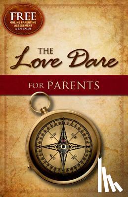 Kendrick, Stephen, Kendrick, Alex - The Love Dare for Parents