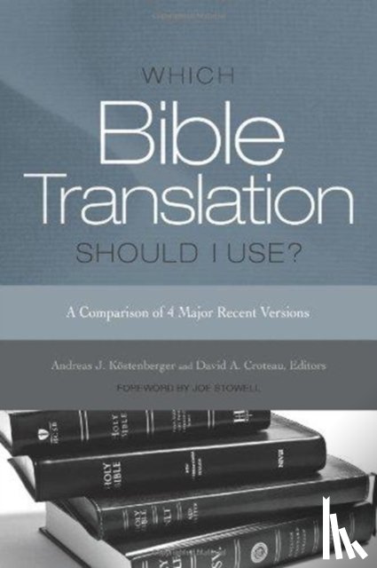 Andreas J. KoeStenberger - Which Bible Translation Should I Use?