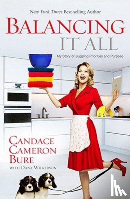 Bure, Candace Cameron, Wilkerson, Dana - Balancing It All