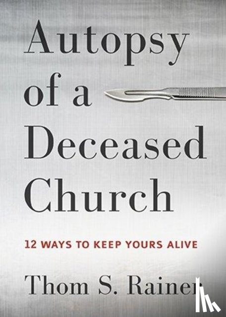 Rainer, Thom S. - Autopsy of a Deceased Church