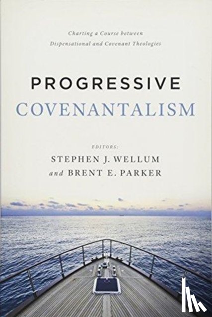 - Progressive Covenantalism