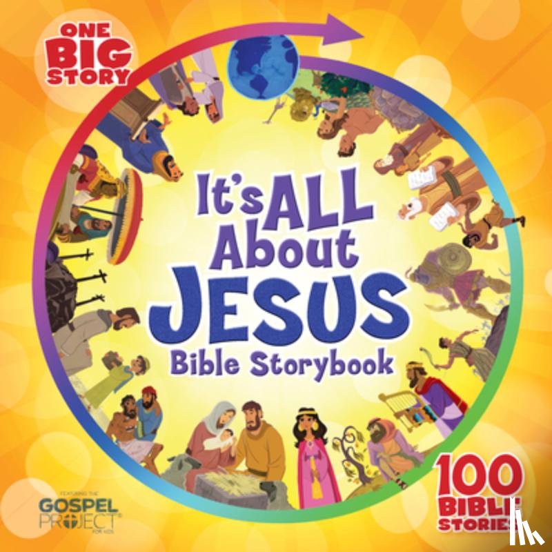 B&h Kids Editorial - It's All about Jesus Bible Storybook, Padded Hardcover: 100 Bible Stories