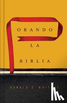 Donald S. Whitney - Orando la Biblia