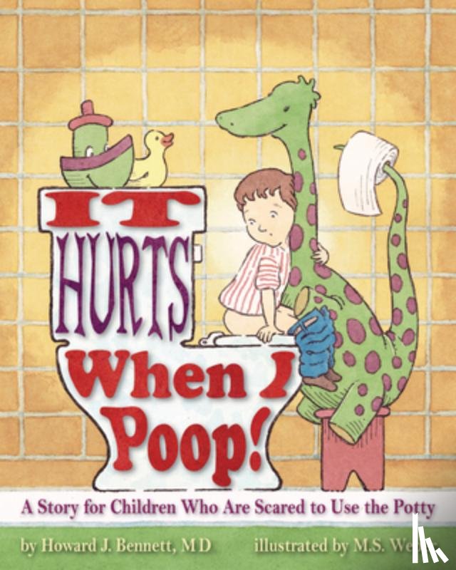 Bennett, Howard J. - It Hurts When I Poop!