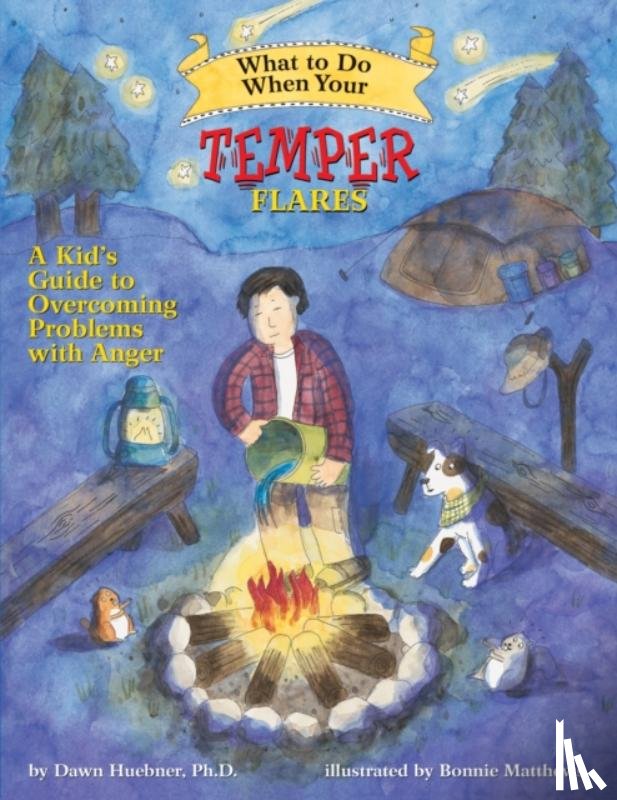 Huebner, Dawn, PhD - What to Do When Your Temper Flares