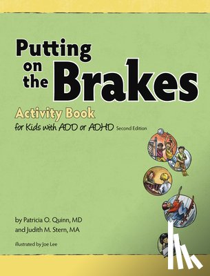 Quinn, Patricia O., Stern, Judith - Putting on the Brakes Activity Book for Kids with ADD or ADHD
