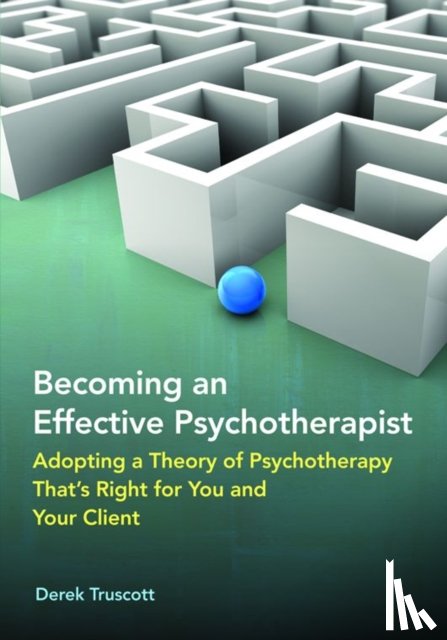 Truscott, Derek - Becoming an Effective Psychotherapist