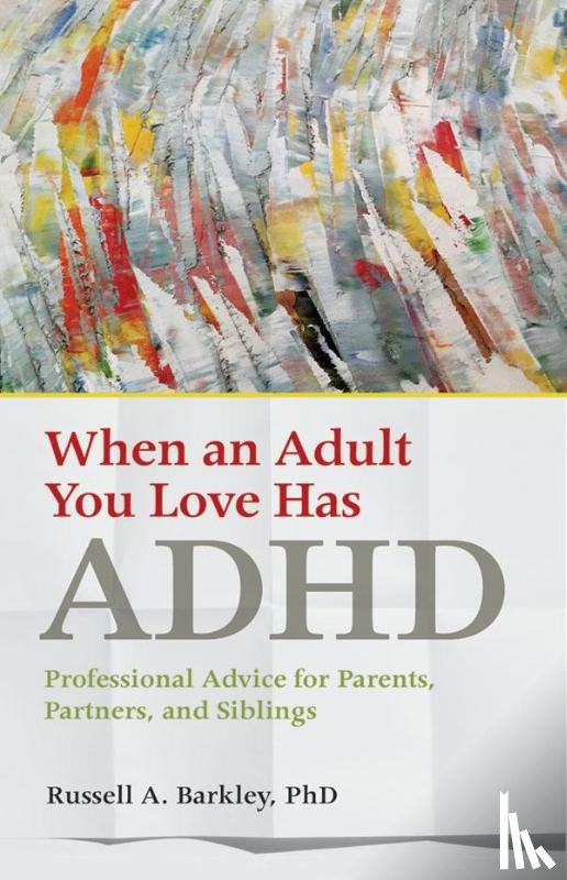 Barkley, Russell A. - When an Adult You Love Has ADHD