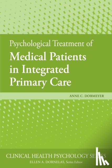 Dobmeyer, Anne C. - Psychological Treatment of Medical Patients in Integrated Primary Care