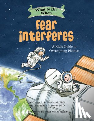 Freeland, Claire A. B., Toner, Jacqueline B. - What to Do When Fear Interferes