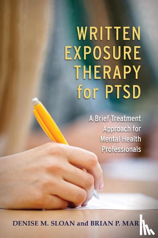Sloan, Denise M., Marx, Brian P. - Written Exposure Therapy for PTSD