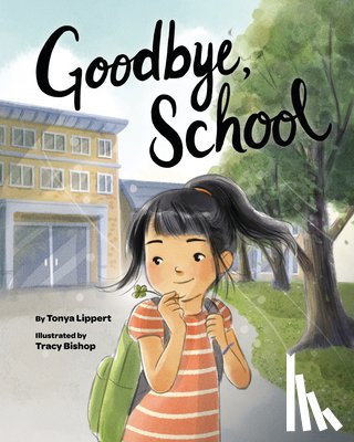 Lippert, Tonya - Goodbye, School