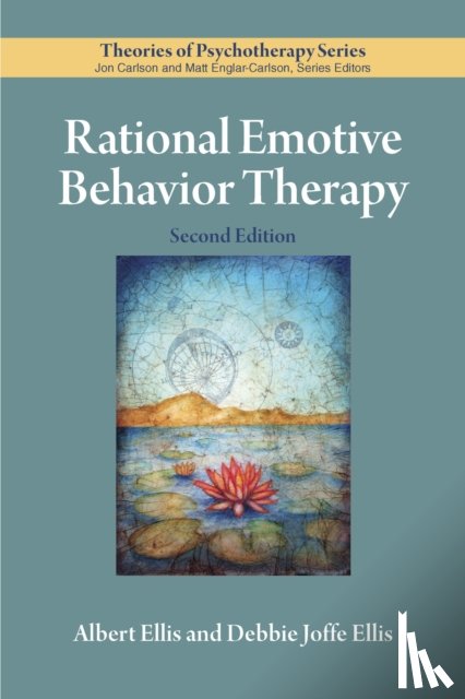 Ellis, Albert, Joffe Ellis, Debbie - Rational Emotive Behavior Therapy