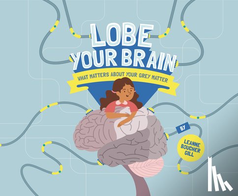 Boucher Gill, Leanne - Lobe Your Brain
