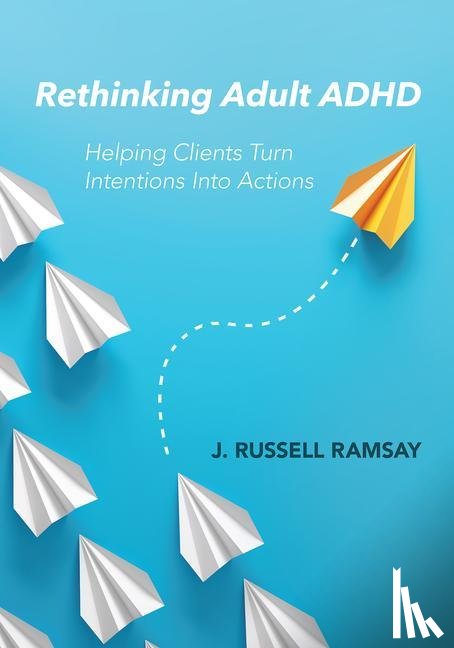 Ramsay, J. Russell - Rethinking Adult ADHD