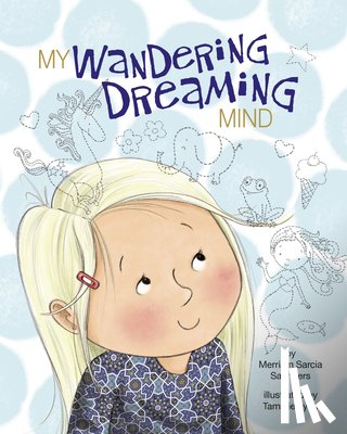Saunders, Merriam Sarcia - My Wandering Dreaming Mind