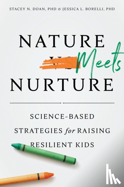 Doan, Stacey N, Borelli, Jessica L. - Nature Meets Nurture