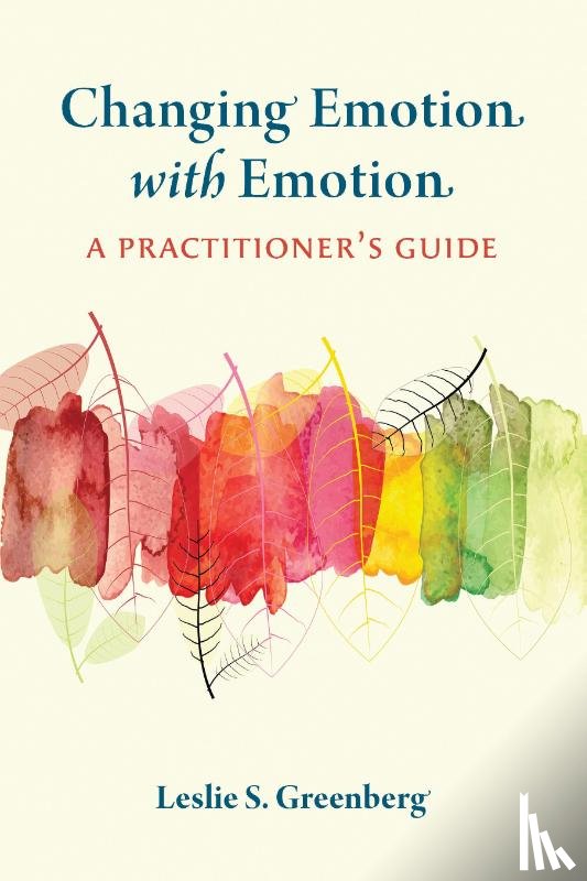 Greenberg, Leslie S. - Changing Emotion with Emotion