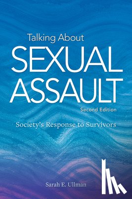 Ullman, Sarah E. - Talking About Sexual Assault