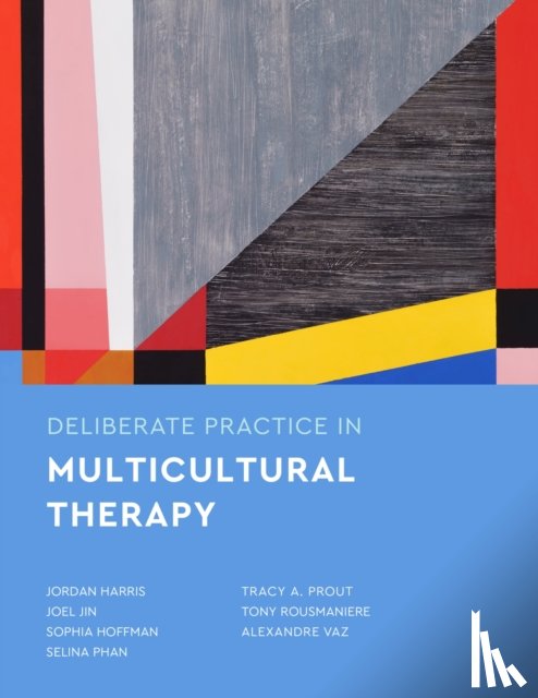 Harris, Jordan, Jin, Joel, Hoffman, Sophia, Phan, Selina - Deliberate Practice in Multicultural Therapy