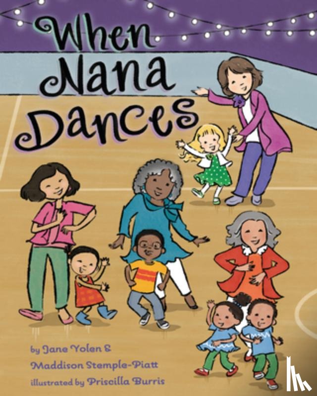 Yolen, Jane, Stemple-Piatt, Maddison - When Nana Dances