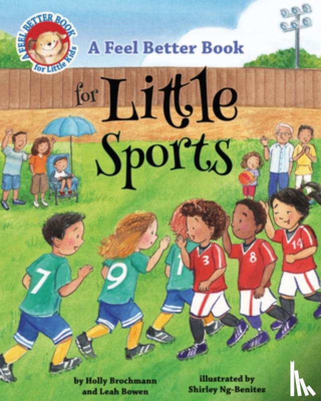 Brochmann, Holly, Bowen, Leah - A Feel Better Book for Little Sports